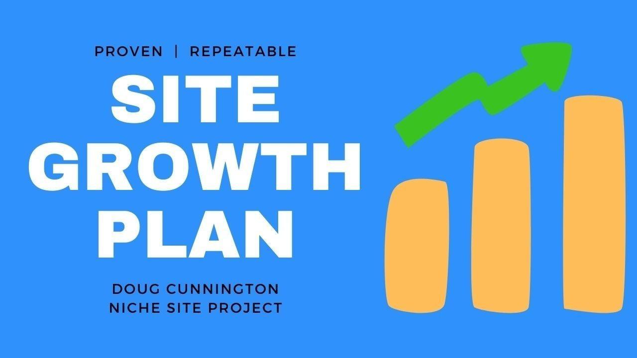 Site Growth Plan - How to Grow a Niche Site